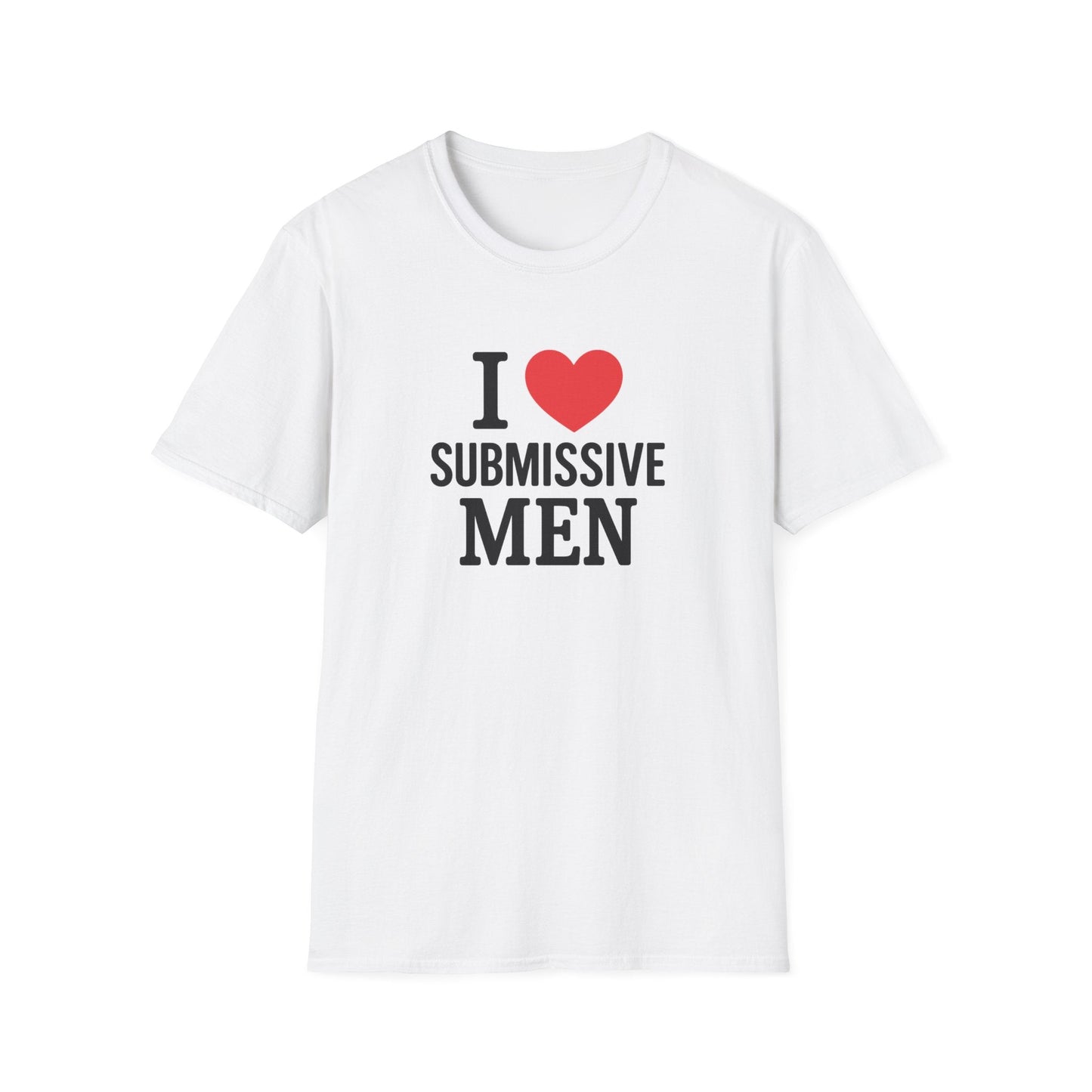 Submissive Men T-Shirt