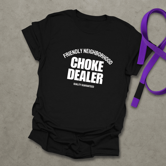 Choke Dealer T-Shirt