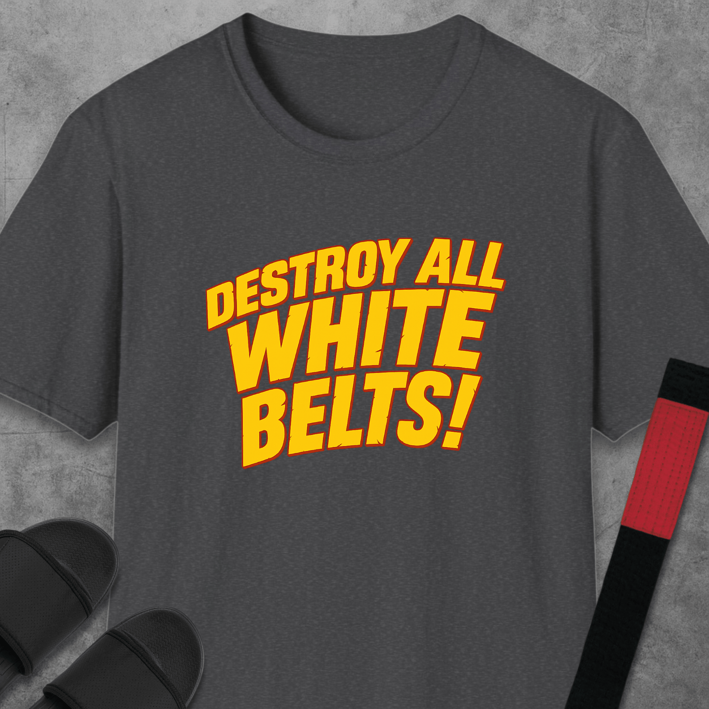Destroy All White Belts T-Shirt