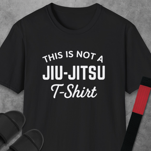 This Is Not A Jiu-Jitsu T-Shirt