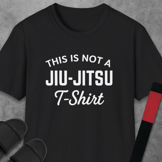 This Is Not A Jiu-Jitsu T-Shirt
