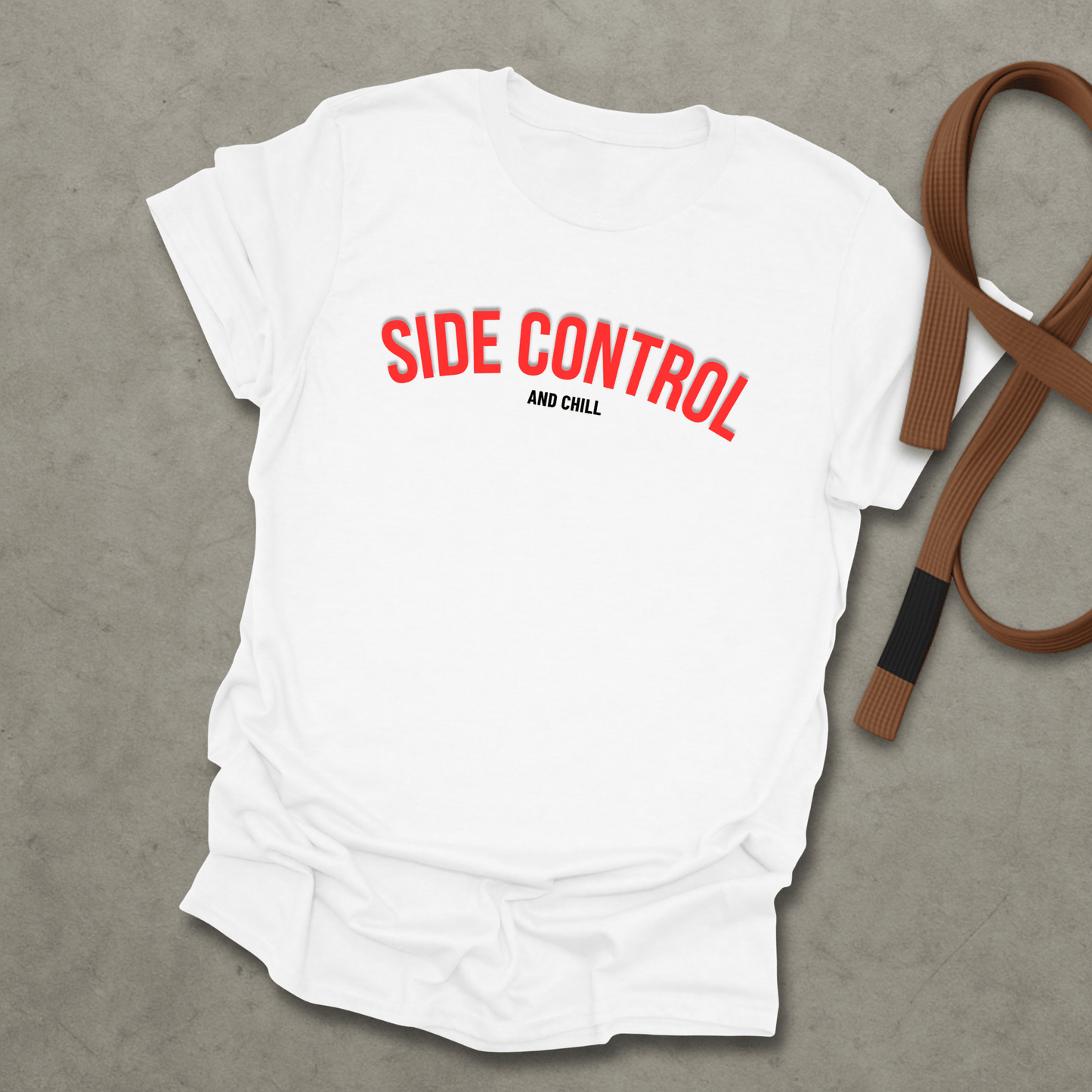 Side Control and Chill T-Shirt