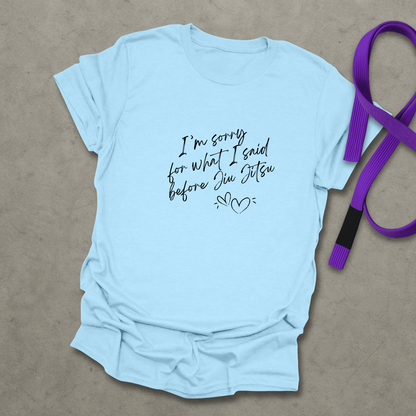 Sorry Jiu Jitsu T-Shirt