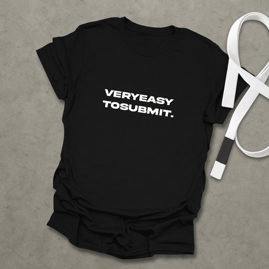 Easy To Submit T-Shirt