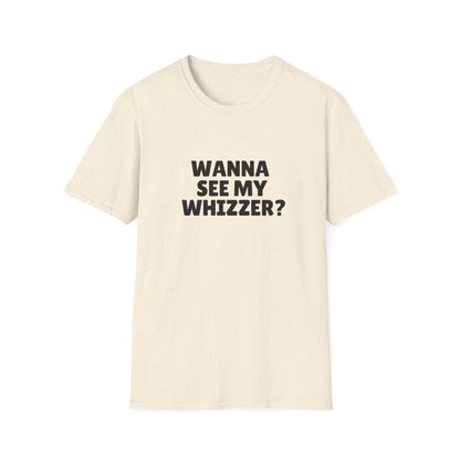 Wanna See My Whizzer? T-shirt