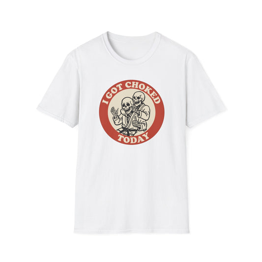I Got Choked Today T-Shirt