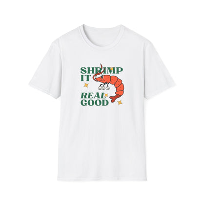 Shrimp It Real Good T-Shirt