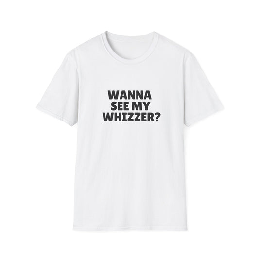 Wanna See My Whizzer? T-shirt