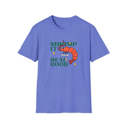 Shrimp It Real Good T-Shirt