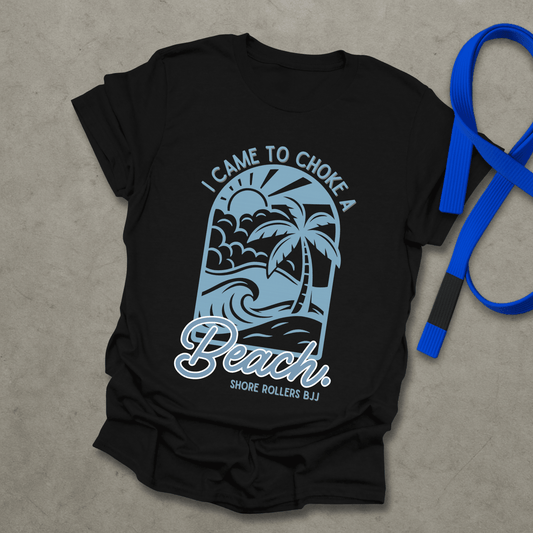 Choke a Beach T-Shirt