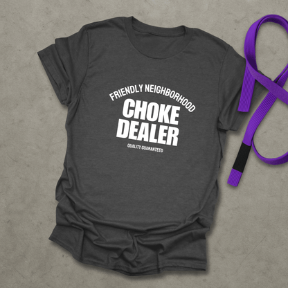 Choke Dealer T-Shirt