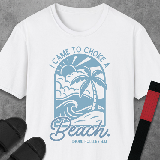 Choke a Beach T-Shirt