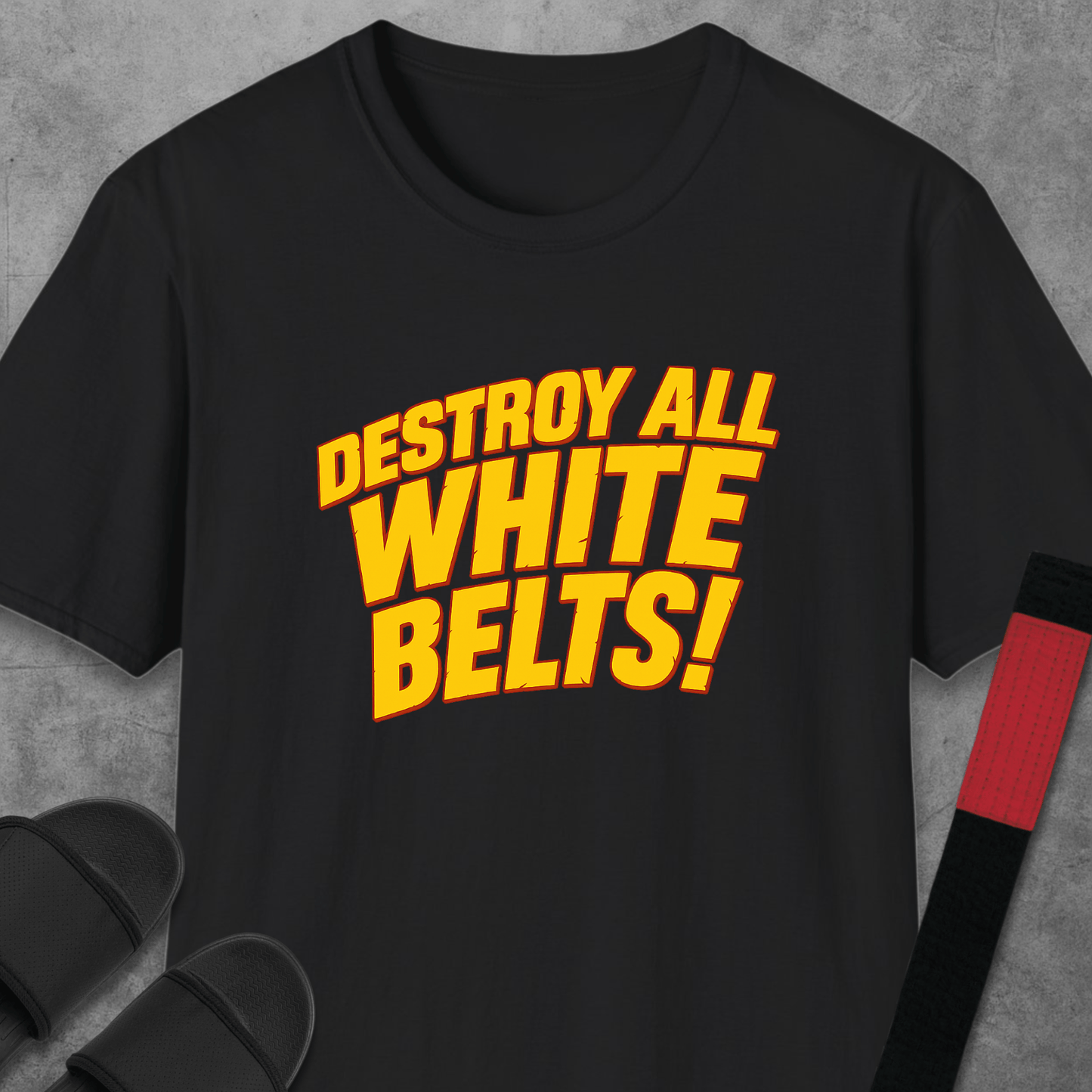 Destroy All White Belts T-Shirt