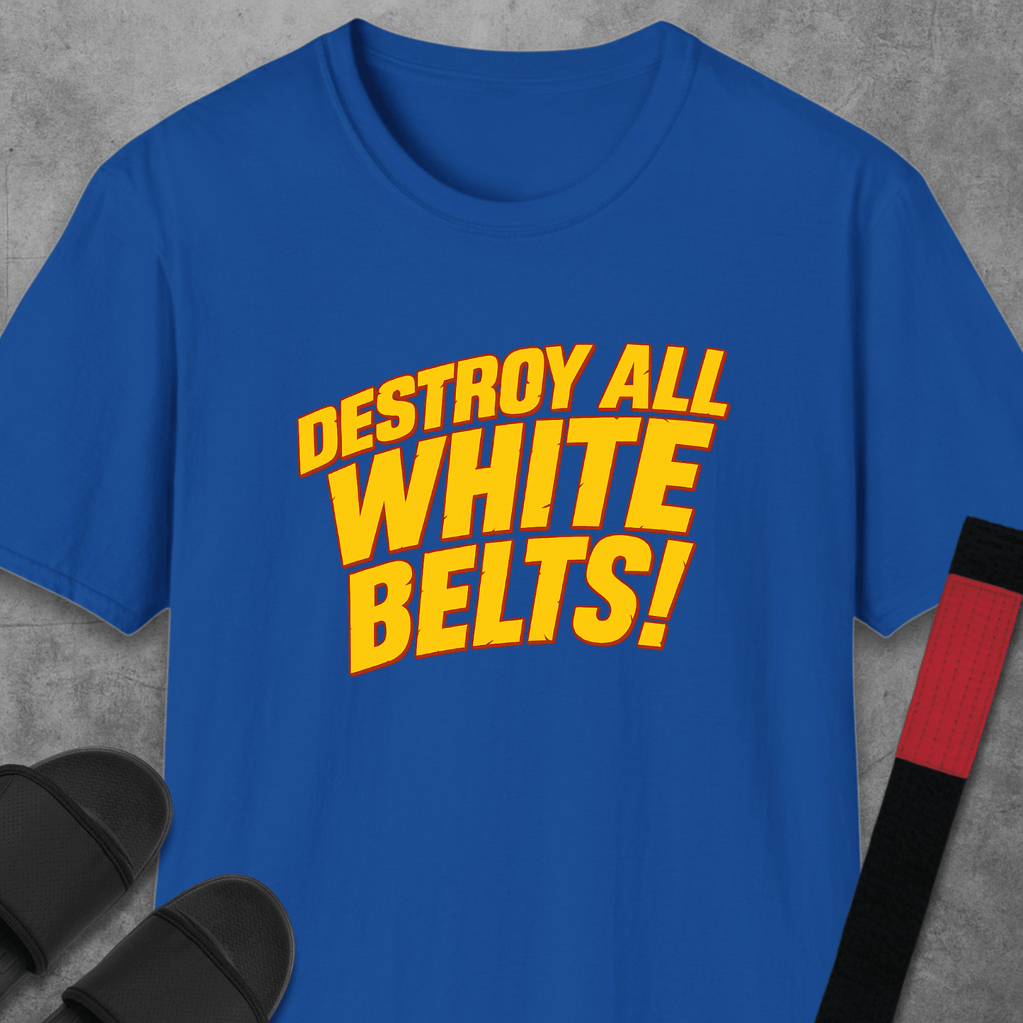 Destroy All White Belts T-Shirt