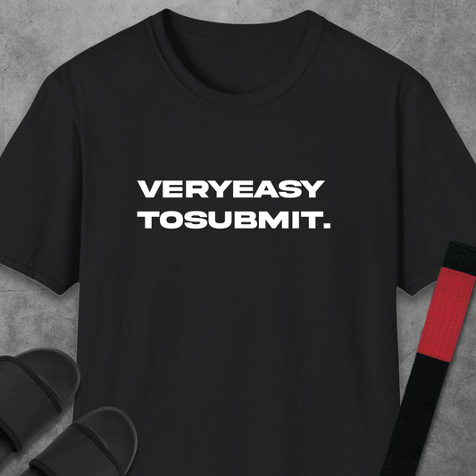 Easy To Submit T-Shirt