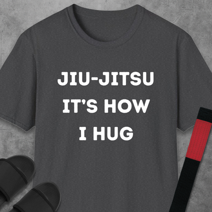 How I Hug T-Shirt