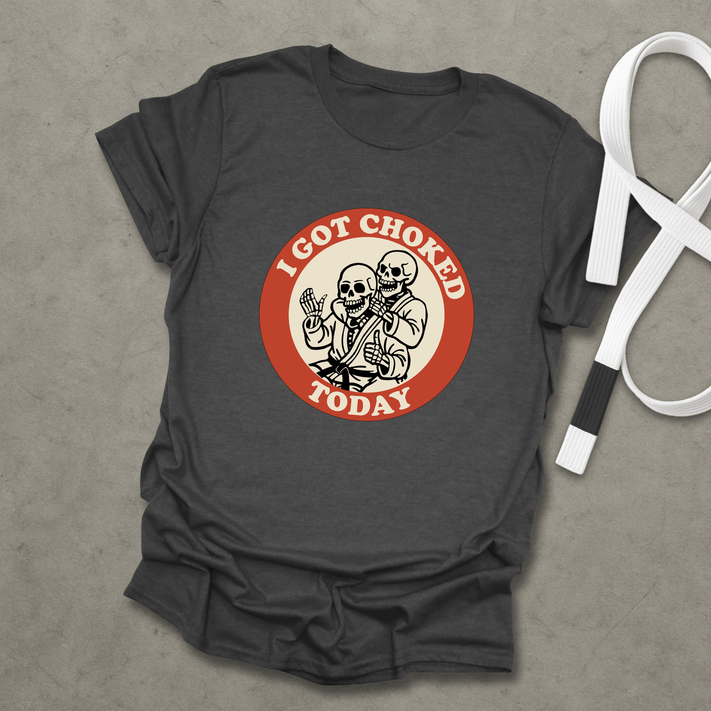 I Got Choked Today T-Shirt