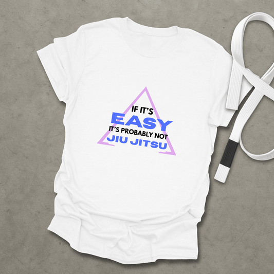 Jiu- Jitsu Is Hard T-Shirt