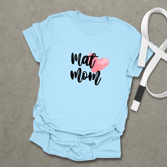 Mat Mom T-Shirt