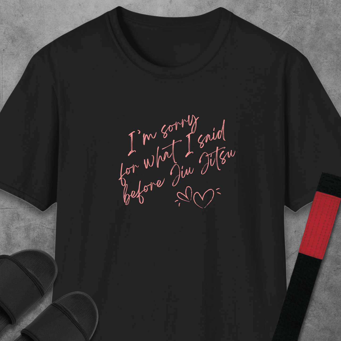 Sorry Jiu Jitsu T-Shirt