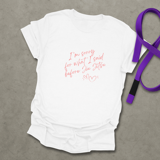 Sorry Jiu Jitsu T-Shirt