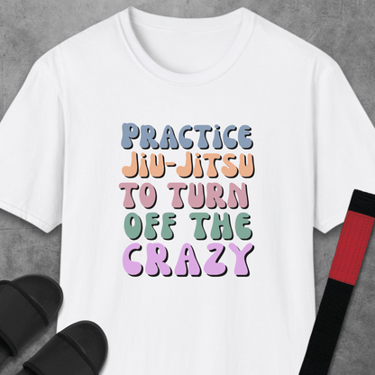 Turn Off The Crazy T-Shirt