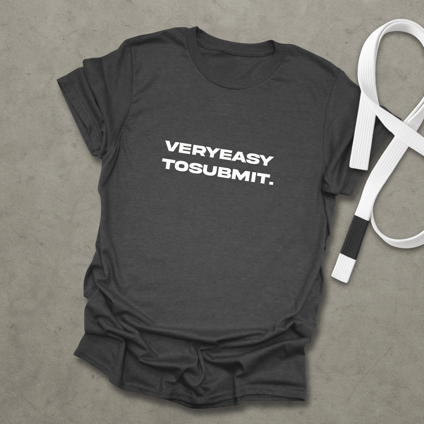Easy To Submit T-Shirt
