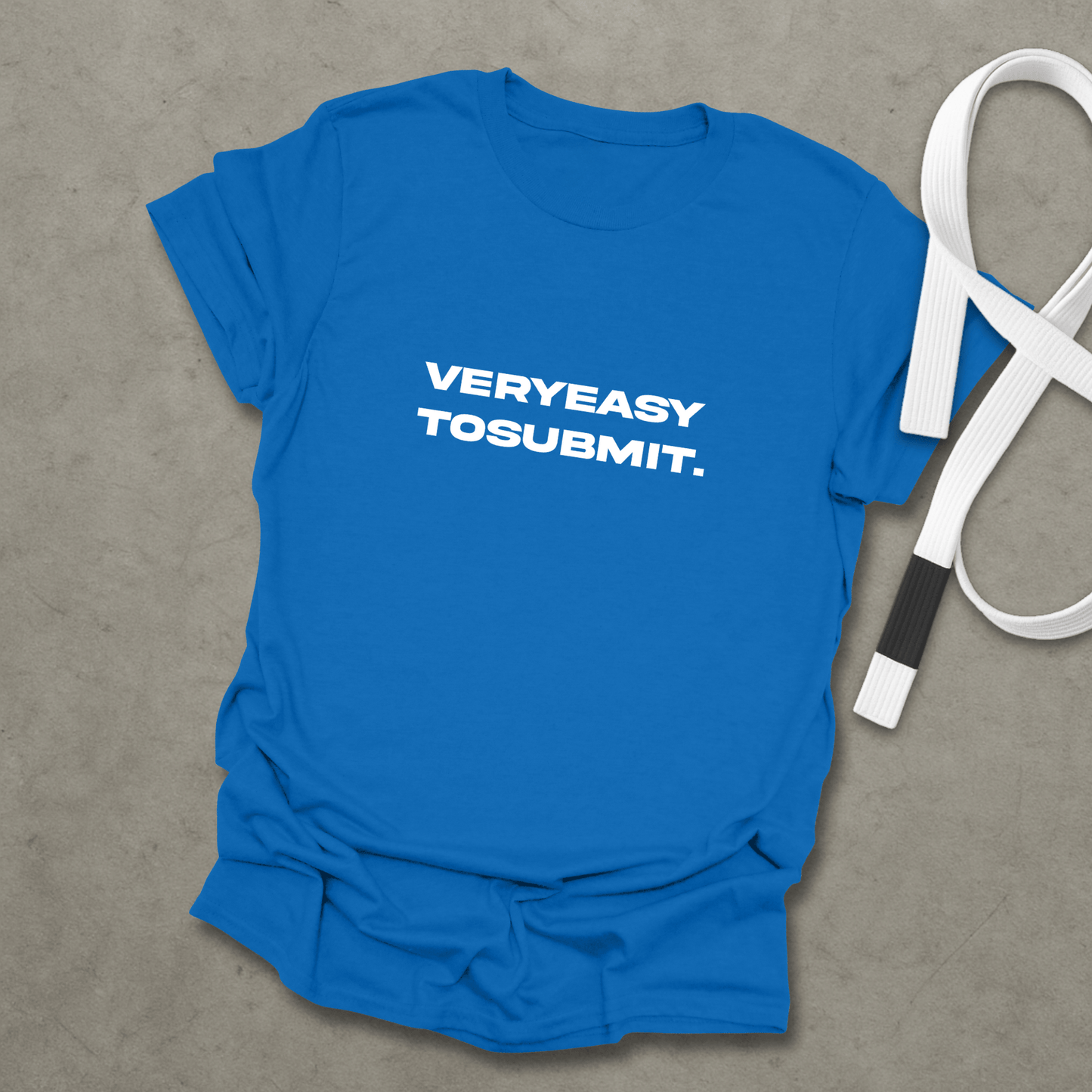 Easy To Submit T-Shirt